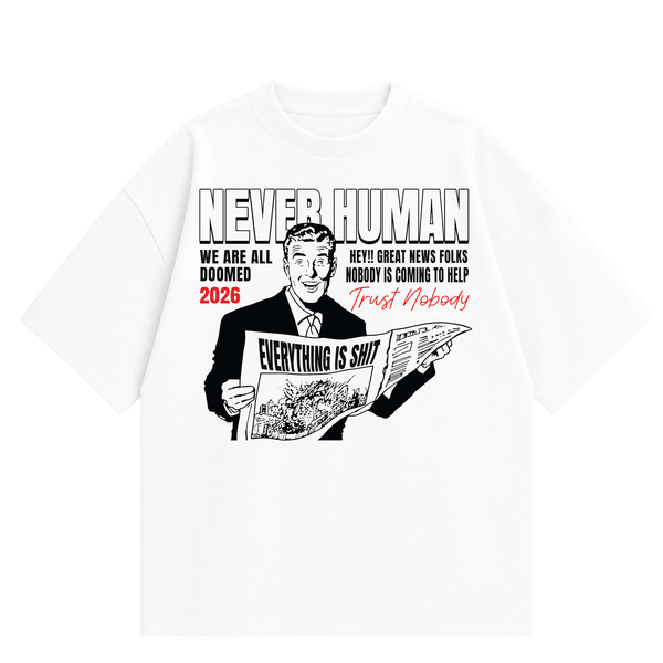 Never Human trust nobody tee, front